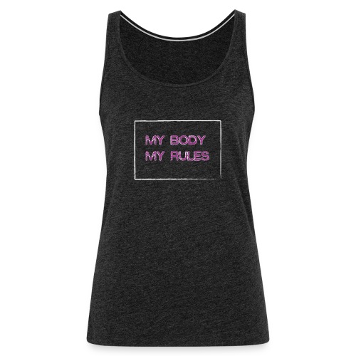 Mi cuerpo mis reglas - Camiseta de tirantes premium mujer