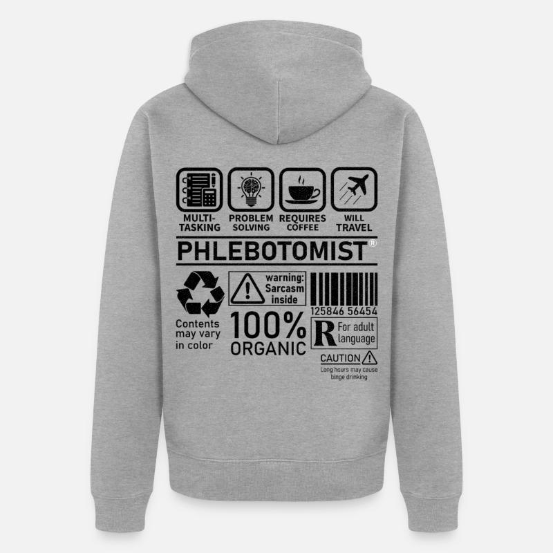 Phlebotomist multi tasking problem solving - Unisex Premium Organic Zip Hoodie - heather grey