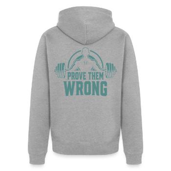 Prove Them Wrong - Unisex Premium Bio Zip Hoodie - Grau meliert - Hinten - Nico (187cm)