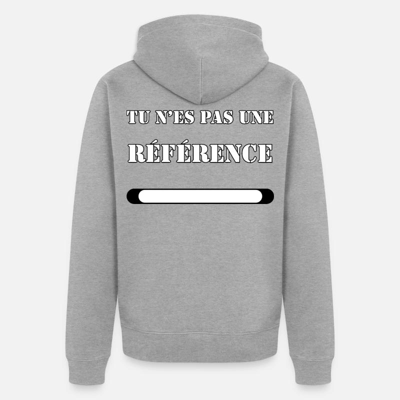 TU N’ES PAS UNE RÉFÉRENCE. - Veste à capuche bio Premium Unisexe - gris chiné