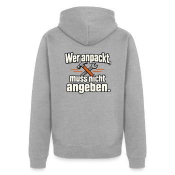 Wer anpackt, muss nicht angeben. – Lustiger Handwe - Unisex Premium Bio Zip Hoodie - Grau meliert - Hinten - Nico (187cm)
