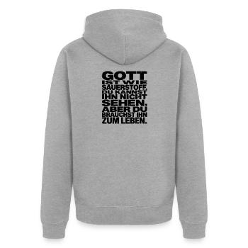 Gott ist wie Sauerstoff – Christlicher Spruch - Unisex Premium Bio Zip Hoodie - Grau meliert - Hinten - Nico (187cm)