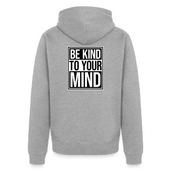 Be Kind To Your Mind Lustig Psychisch Gesund Logo - Unisex Premium Bio Zip Hoodie - Grau meliert - Hinten - Nico (187cm)