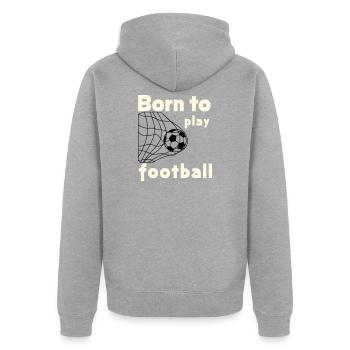 Né pour jouer au football - Veste à capuche bio Premium Unisexe - gris chiné - Dos - Nico (187cm)