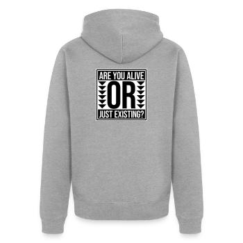 Are You Alive Or Just Existing Nachdenklich Spruch - Unisex Premium Bio Zip Hoodie - Grau meliert - Hinten - Nico (187cm)