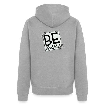 Be present at the moment here and now Quote Text - Unisex Premium Organic Zip Hoodie - heather grey - Back - Nico (187cm)