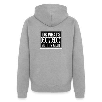 Je ne sais pas ce qui se passe mais c’est vraiment dépassé - Veste à capuche bio Premium Unisexe - gris chiné - Dos - Nico (187cm)