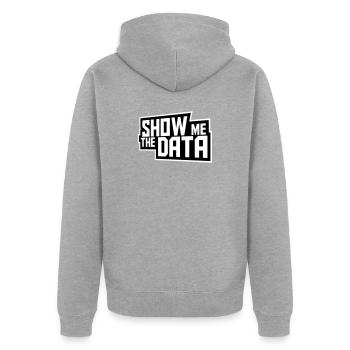 Show Me The Data Funny Nerd Analyst Sarcastic - Unisex Premium Organic Zip Hoodie - heather grey - Back - Nico (187cm)