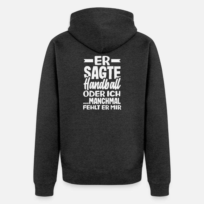 Handball oder ich – manchmal fehlt er - Unisex Premium Bio Zip Hoodie - Anthrazit meliert