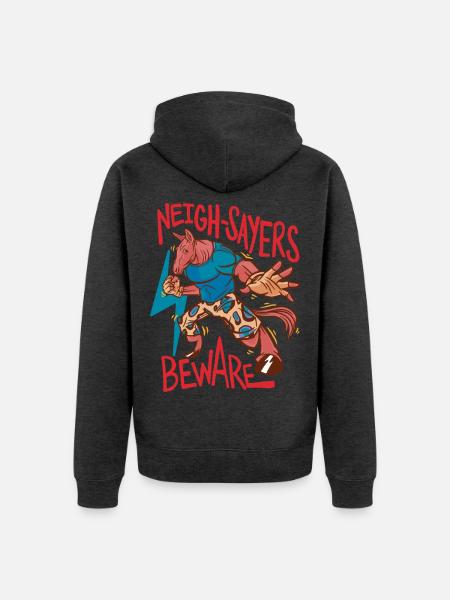 Reiter Reiterin Pferd Neigh-Sayers Beware - Unisex Premium Bio Zip Hoodie - Anthrazit meliert