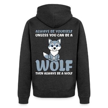 Always Be Yourself Unless You Can Be A Wolf - Unisex Premium Bio Zip Hoodie - Anthrazit meliert - Hinten - Nico (187cm)