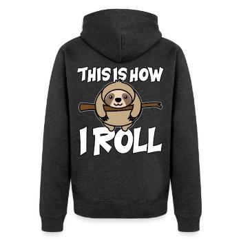 Dickes Faultier Faulenzer This Is How I Roll - Unisex Premium Bio Zip Hoodie - Anthrazit meliert - Hinten - Nico (187cm)