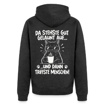 Da stehste gut gelaunt auf triffste Menschen - Unisex Premium Bio Zip Hoodie - Anthrazit meliert - Hinten - Nico (187cm)