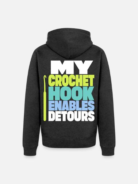 Häkeln – My Crochet Hook Enables Detours - Unisex Premium Bio Zip Hoodie - Anthrazit meliert
