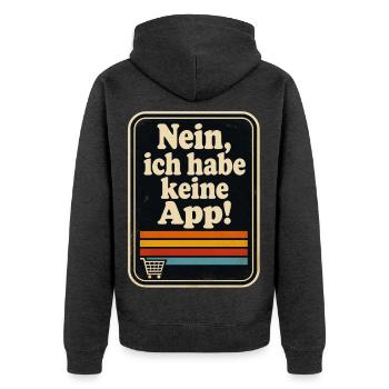Nein, ich habe keine App! Ein für alle mal!  - Unisex Premium Bio Zip Hoodie - Anthrazit meliert - Hinten - Nico (187cm)