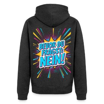 Bevor du Fragst Nein Sprüche - Unisex Premium Bio Zip Hoodie - Anthrazit meliert - Hinten - Nico (187cm)