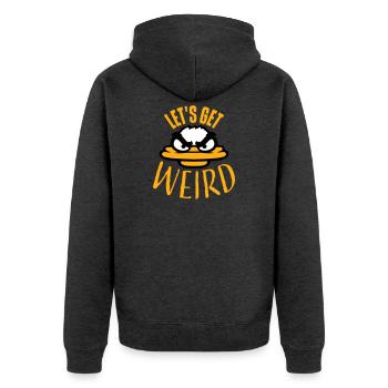 Let's Get Weird Crazy Duck Evil Insane Fun - Unisex Premium Organic Zip Hoodie - heather anthracite - Back - Nico (187cm)