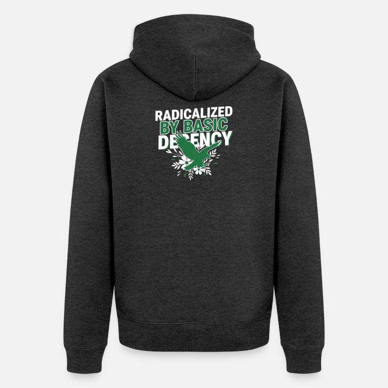 Radicalized By Basic Decency Quote Shirt - Unisex Premium Bio Zip Hoodie - Anthrazit meliert