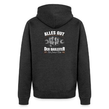 Alles Gut - Der Bauleiter ist jetzt da - Unisex Premium Bio Zip Hoodie - Anthrazit meliert - Hinten - Nico (187cm)