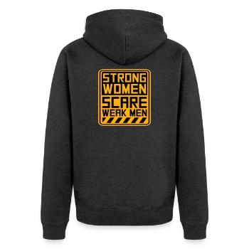 Des femmes fortes effraient les hommes faibles Féministe confiante - Veste à capuche bio Premium Unisexe - anthracite chiné - Dos - Nico (187cm)