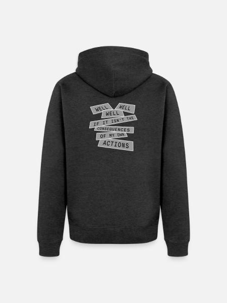 Well Well If Consequences My Own Actions Sarkasmus - Unisex Premium Bio Zip Hoodie - Anthrazit meliert