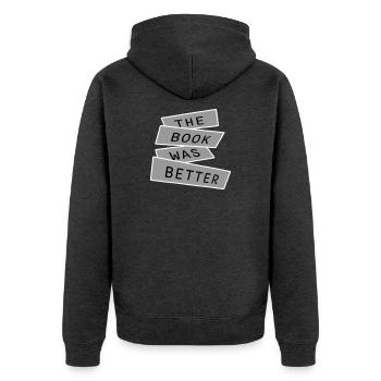 The Book Was Better Lustig Bücherwurm Film Spruch - Unisex Premium Bio Zip Hoodie - Anthrazit meliert - Hinten - Nico (187cm)