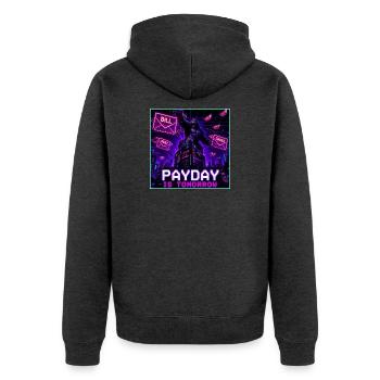 Payday Is Tomorrow Funny Meme - Unisex Premium Organic Zip Hoodie - heather anthracite - Back - Nico (187cm)