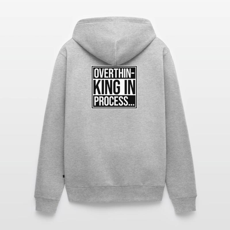 Overthinking In Process Funny Brooding Saying Logo Unisex Premium Organic Zip Hoodie