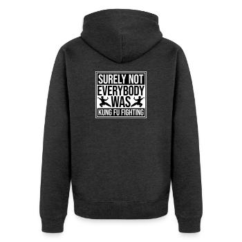 Surely Not Everybody Was Kung Fu Fighting Lustig - Unisex Premium Organic Zip Hoodie - heather anthracite - Back - Nico (187cm)