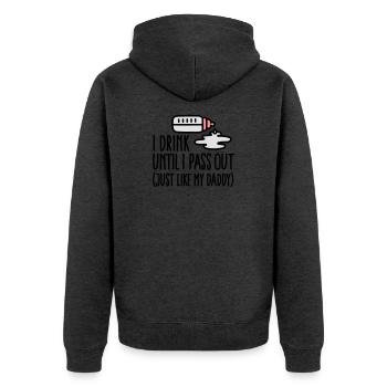I drink until I pass out just like my daddy - Unisex Premium Organic Zip Hoodie - heather anthracite - Back - Nico (187cm)