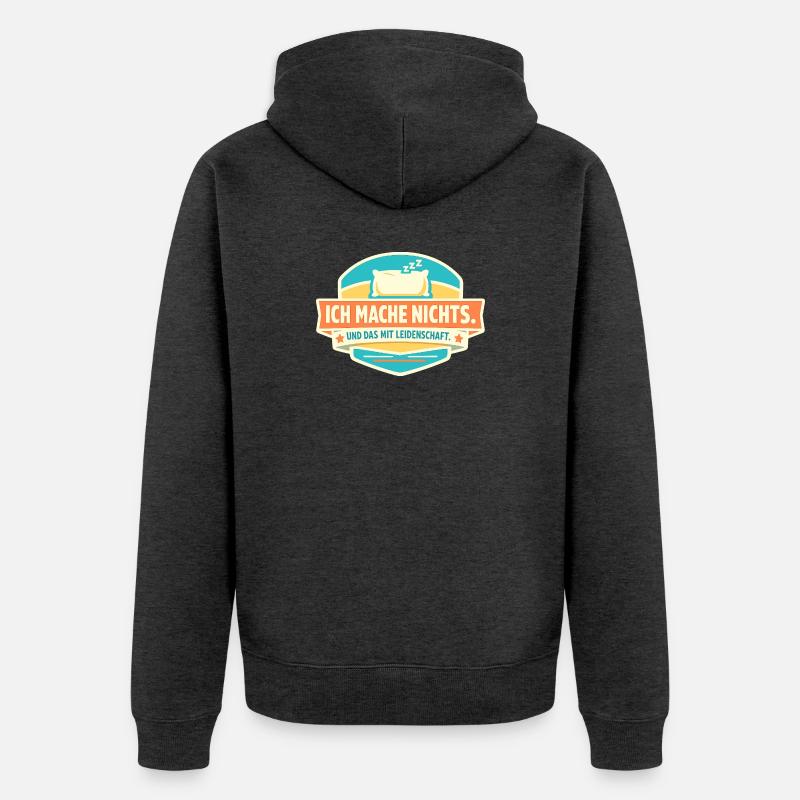Ich mache nichts. Mit Leidenschaft. - Unisex Premium Bio Zip Hoodie - Anthrazit meliert