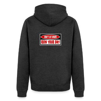 Don't Let Idiots Ruin Your Day Lustig Sarkastisch - Unisex Premium Bio Zip Hoodie - Anthrazit meliert - Hinten - Nico (187cm)