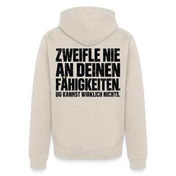 Zweifle nie an deinen Fähigkeiten - Unisex Premium Bio Zip Hoodie - Beige - Hinten - Thijin (182cm)