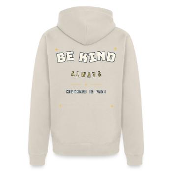 Sei immer freundlich: Freundlichkeit ist umsonst - Unisex Premium Bio Zip Hoodie - Beige - Hinten - Thijin (182cm)