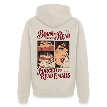 Born To Read Forced To Read Emails - Unisex Premium Bio Zip Hoodie - Beige - Hinten - Thijin (182cm)