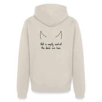 Hell Is Empty And All The Devils Are Here, Black - Unisex Premium Organic Zip Hoodie - beige - Back - Thijin (182cm)