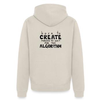 Born To Create, Black - Unisex Premium Organic Zip Hoodie - beige - Back - Thijin (182cm)