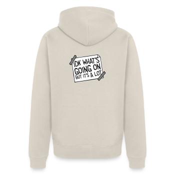 Je ne sais pas ce qui se passe mais c’est vraiment dépassé - Veste à capuche bio Premium Unisexe - beige - Dos - Thijin (182cm)