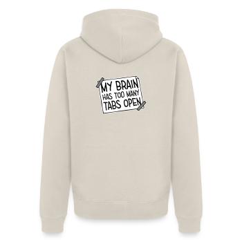 My Brain Has Too Many Tabs Open Lustig Grübeln - Unisex Premium Organic Zip Hoodie - beige - Back - Thijin (182cm)