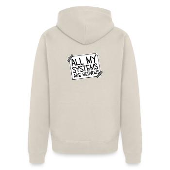 All My Systems Are Nervous Lustig Angst Nerd Logo - Unisex Premium Bio Zip Hoodie - Beige - Hinten - Thijin (182cm)