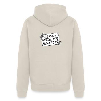 Vous êtes exactement là où vous devez être inspirant - Veste à capuche bio Premium Unisexe - beige - Dos - Thijin (182cm)