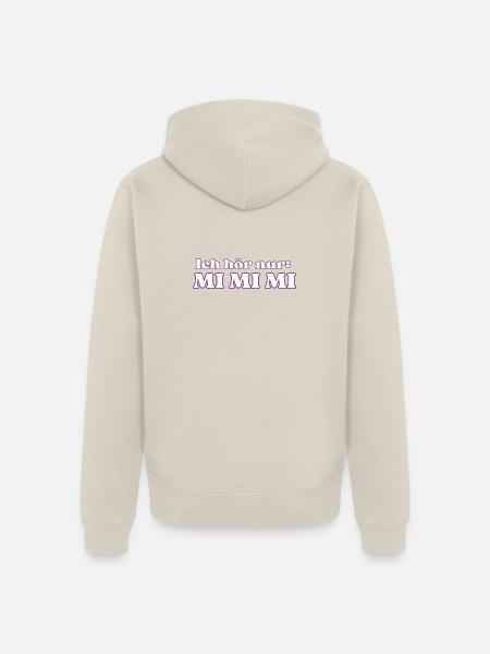 ICH HÖR NUR MI MI MI - Unisex Premium Bio Zip Hoodie - Beige