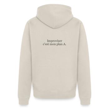 Improviser : c’est mon plan A… et ça marche ! ✅ - Veste à capuche bio Premium Unisexe - beige - Dos - Thijin (182cm)