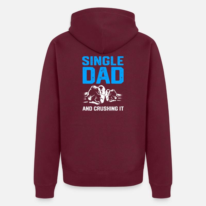 Single Dad Father Single Single Parent Unisex Premium Organic Zip Hoodie