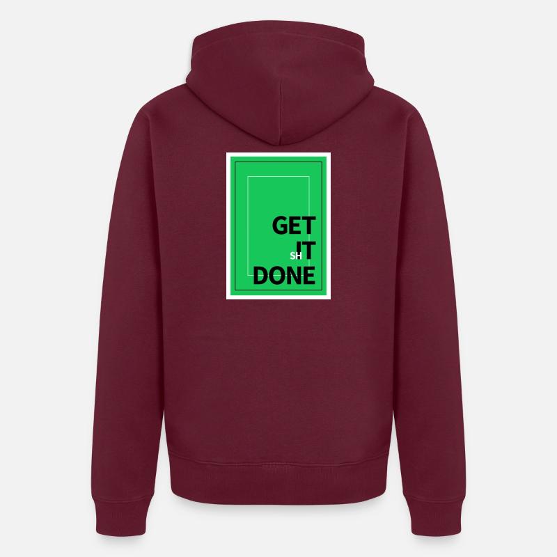 Motivation Get It Done Textdesign Unisex Premium Bio Zip Hoodie