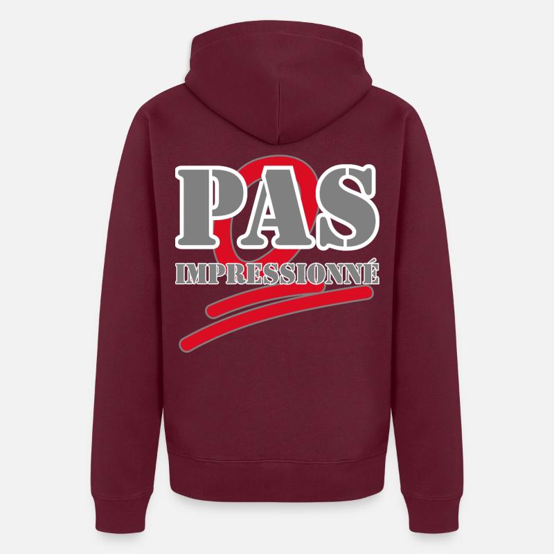 PAS IMPRESSIONNÉ. Veste à capuche bio Premium Unisexe