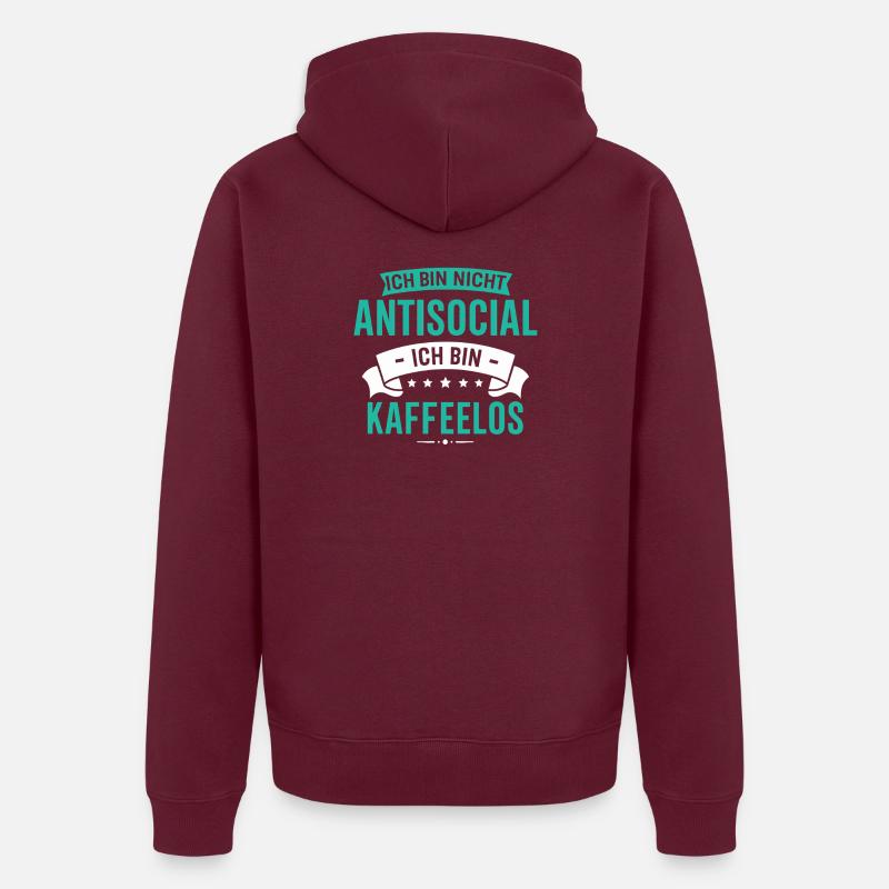 I'm not antisocial - I'm coffeeless Unisex Premium Organic Zip Hoodie