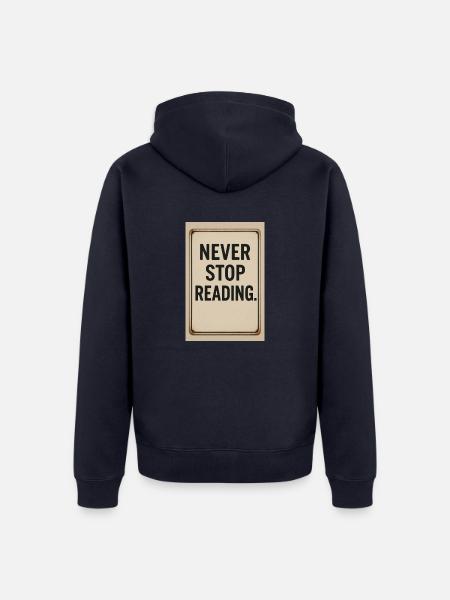 Never stop reading - Unisex Premium Organic Zip Hoodie - navy