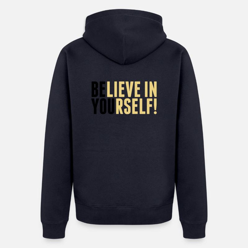 believe in yourself - be you - Veste à capuche bio Premium Unisexe - bleu marine