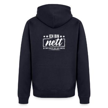 Ich bin nett - Du empfindest das nur anders - Unisex Premium Bio Zip Hoodie - Navy - Hinten - Nico (187cm)